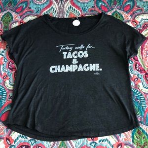 “Today calls for Tacos and Champagne”